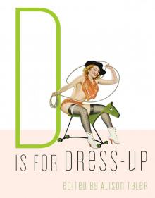 D Is for Dress-Up D Is for Dress-Up