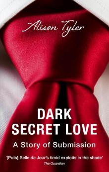 Dark Secret Love: A Story of Submission (Black Lace) Dark Secret Love: A Story of Submission (Black Lace)