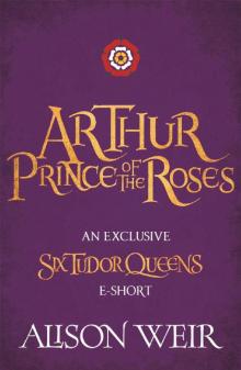 Arthur- Prince of the Roses