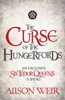 The Curse of the Hungerfords The Curse of the Hungerfords