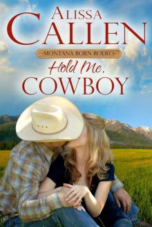 Hold Me, Cowboy Hold Me, Cowboy