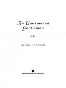 AN Unexpected Gentleman AN Unexpected Gentleman