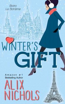 Winter's Gift: A poignant, funny and sizzling-hot billionaire romance (Bistro La Bohème Series)