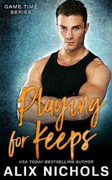 Playing for Keeps: An Amnesia Romance (Game Time Series)