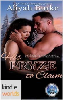 The Omega Team: His Pryze to Claim (Kindle Worlds Novella)