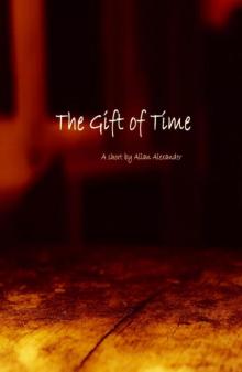 The Gift Of Time The Gift Of Time