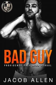 Bad Guy: Providence Prep High School Book 1 Bad Guy: Providence Prep High School Book 1