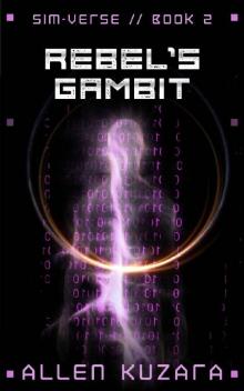 Rebel's Gambit (Sim-Verse Book 2)