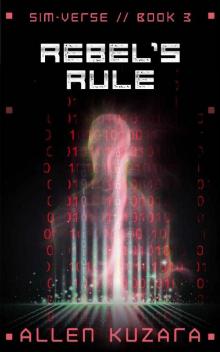 Rebel's Rule (Sim-Verse Book 3) Rebel's Rule (Sim-Verse Book 3)