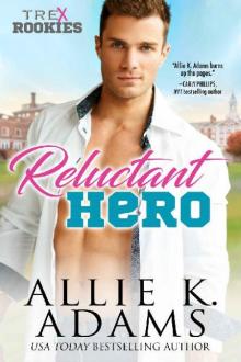 Reluctant Hero (TREX Rookies Book 1)