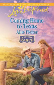 Coming Home to Texas Coming Home to Texas