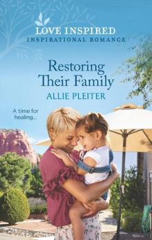 Restoring Their Family--An Uplifting Inspirational Romance
