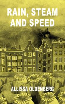Rain, Steam and Speed Rain, Steam and Speed