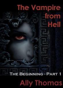The Vampire from Hell: The Beginning (Part 1)