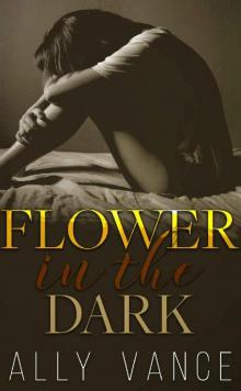 Flower in the Dark Flower in the Dark