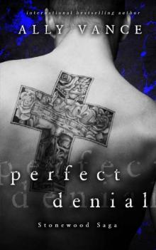 Perfect Denial (Stonewood Saga Book 1)