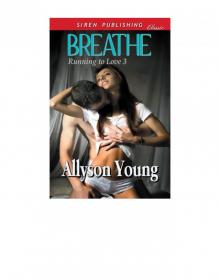 Breathe [Running to Love 3] (Siren Publishing Classic)