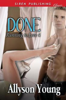Done [Running to Love 4] (Siren Publishing Classic)