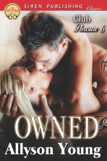 Owned [Club Pleasure 6] (Siren Publishing Classic)
