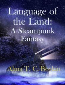 Language of the Land: A Steampunk Fantasy