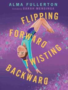 Flipping Forward Twisting Backward Flipping Forward Twisting Backward