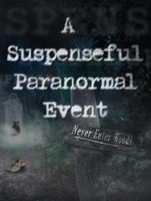 A Suspenseful Paranormal Event A Suspenseful Paranormal Event