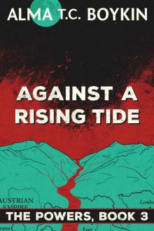 Against a Rising Tide: The Powers Book 3