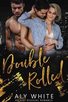 Double Rolled: An MMF Bisexual Romance Double Rolled: An MMF Bisexual Romance