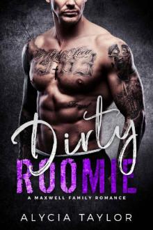 Dirty Roomie_A Maxwell Family Romance