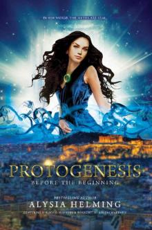 Protogenesis: Before the Beginning Protogenesis: Before the Beginning