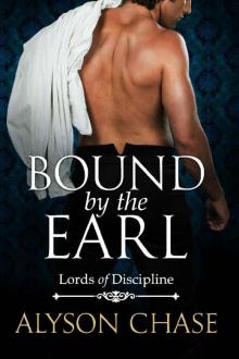 BOUND BY THE EARL (Lords of Discipline Book 2) BOUND BY THE EARL (Lords of Discipline Book 2)