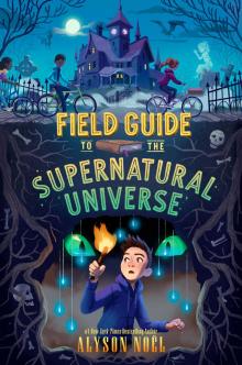 Field Guide to the Supernatural Universe Field Guide to the Supernatural Universe