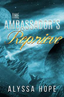 The Ambassador's Reprieve