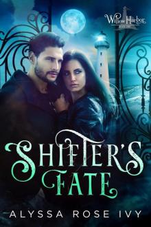Shifter’s Fate: Willow Harbor - Book One