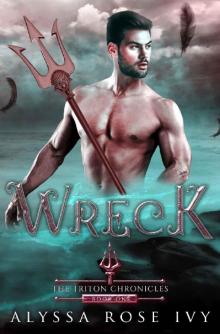 Wreck (The Triton Chronicles Book 1) Wreck (The Triton Chronicles Book 1)