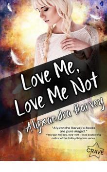 Love Me, Love Me Not Love Me, Love Me Not