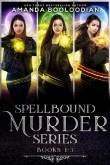 Spellbound Murder Complete Trilogy (Spellbound Murder Box Set Book 1) Spellbound Murder Complete Trilogy (Spellbound Murder Box Set Book 1)