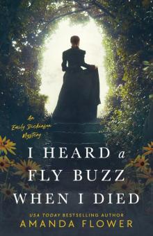 I Heard a Fly Buzz When I Died I Heard a Fly Buzz When I Died