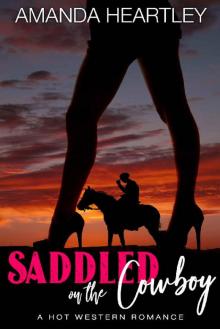 Saddled On The Cowboy: A Hot Western Romance Saddled On The Cowboy: A Hot Western Romance
