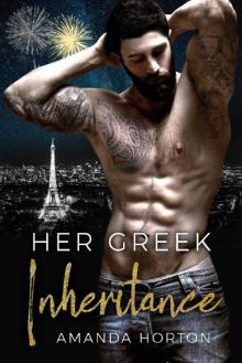 Her Greek Inheritance (The Greek Brothers Book 1) Her Greek Inheritance (The Greek Brothers Book 1)