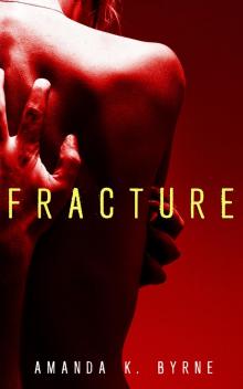 Fracture Fracture