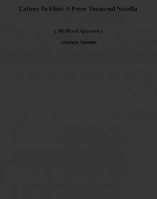 Letters To Elise: A Peter Townsend Novella (my blood approves)