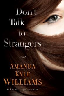 Don’t Talk to Strangers: A Novel