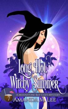 Long, Hot, Witchy Summer Long, Hot, Witchy Summer
