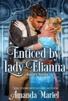 Enticed by Lady Elianna (Fabled Love Book 3)
