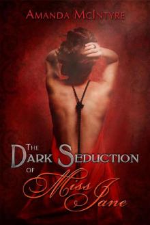 The Dark Seduction of Miss Jane The Dark Seduction of Miss Jane