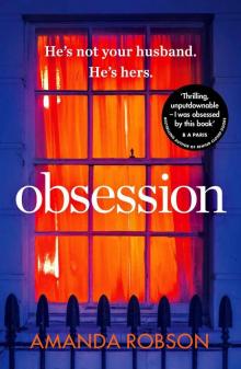 Obsession: A shocking psychological thriller where love affairs turn deadly