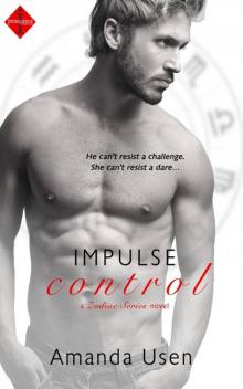 Impulse Control (Entangled Indulgence) (Men of the Zodiac)