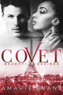 COVET: Deceptive Desires