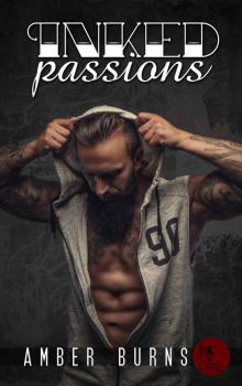 Inked Passions: (A Love Struck Bad Boys Romance)